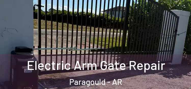 Electric Arm Gate Repair Paragould - AR