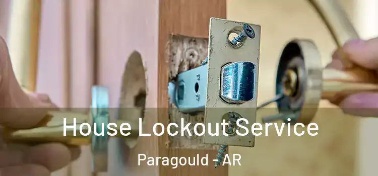House Lockout Service Paragould - AR