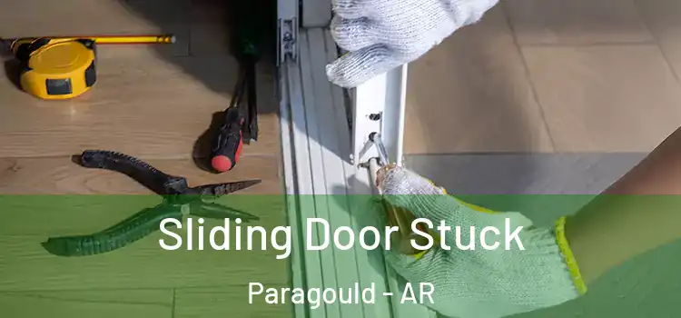 Sliding Door Stuck Paragould - AR